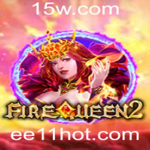 Explorando FireQueen2: Um mergulho no mundo de EE11