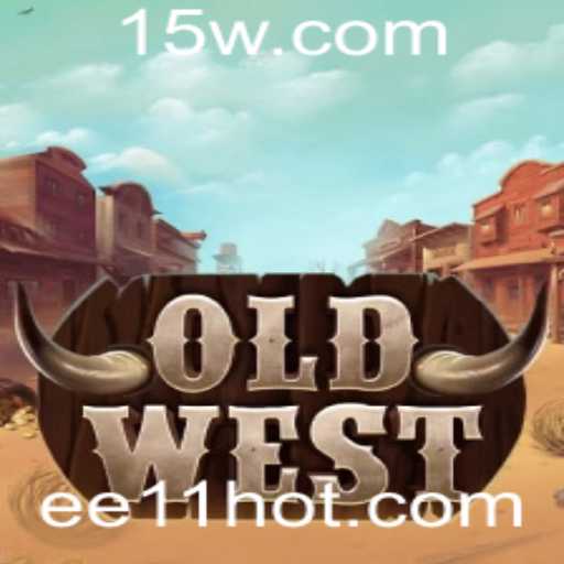Explorando 'OldWest': Um Mergulho no Mundo do Jogo com EE11